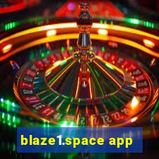 blaze1.space app